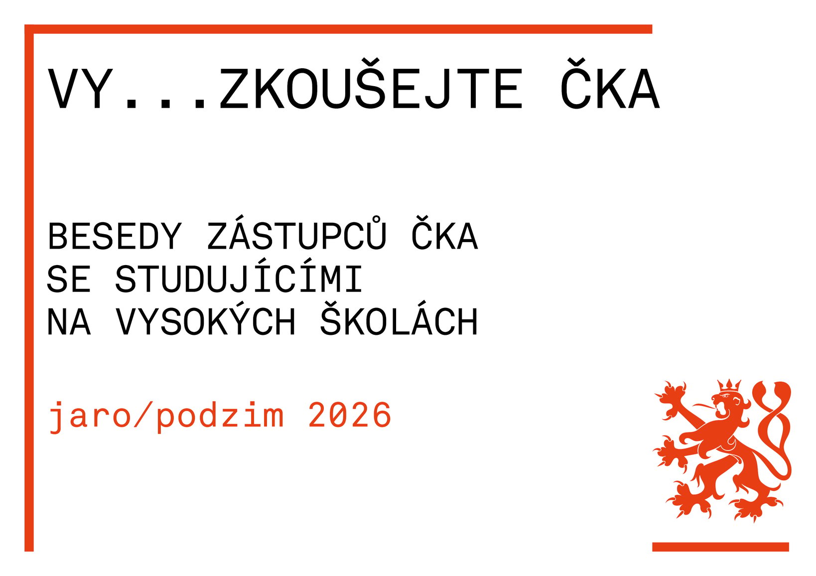 VY…ZKOUŠEJTE ČKA / beseda se studujícími na vysokých školách